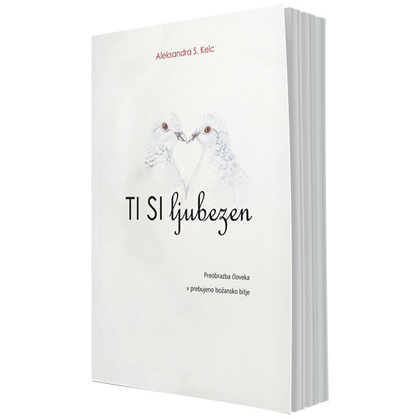 Ti si ljubezen - Aleksandra S. Kelc
