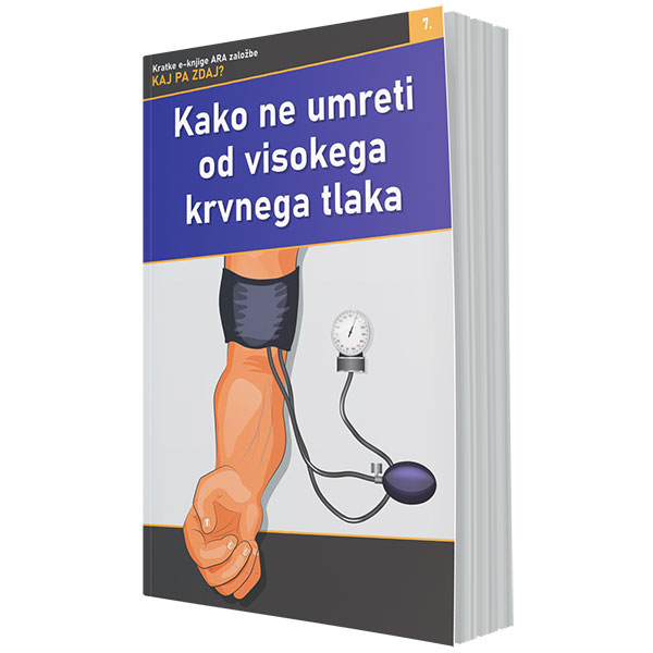 Kako ne umreti od visokega krvnega tlaka (e-knjiga)
