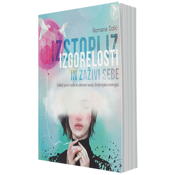 Izstopi iz izgorelosti in zaživi sebe