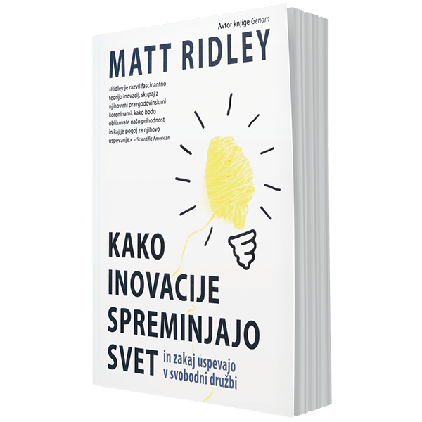 Kako inovacije spreminjajo svet in zakaj uspevajo v svobodni družbi
