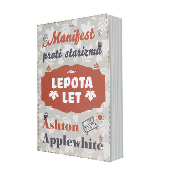 Lepota let – manifest proti starizmu 