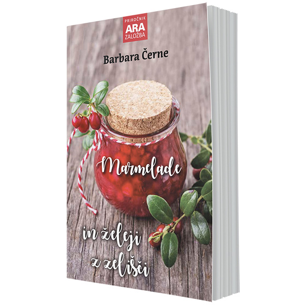 Marmelade in želeji z zelišči (druga, razširjena izdaja)