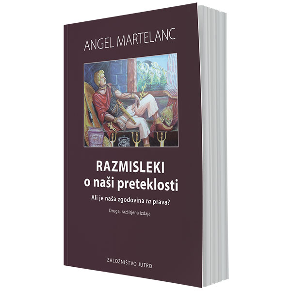 Razmisleki o naši preteklosti – Ali je naša zgodovina ta prava?