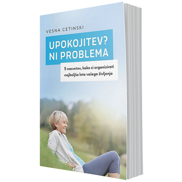 Upokojitev? Ni problema