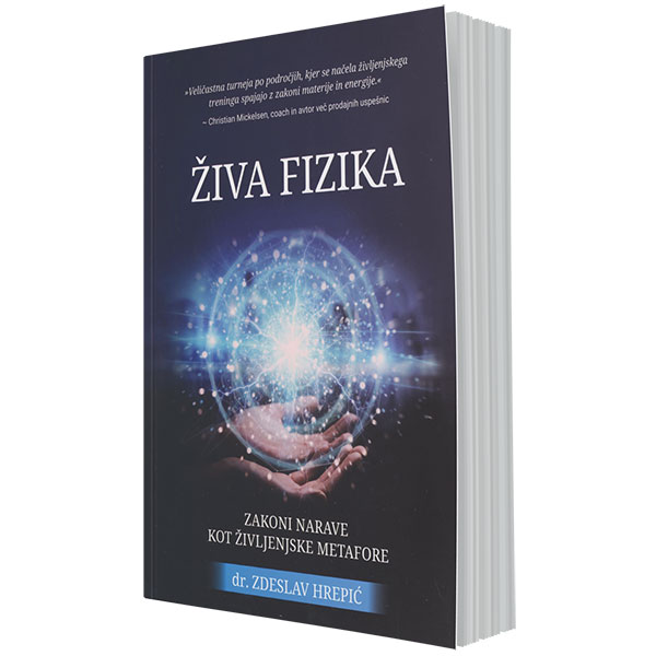 Živa fizika – zakoni narave kot življenjske metafore